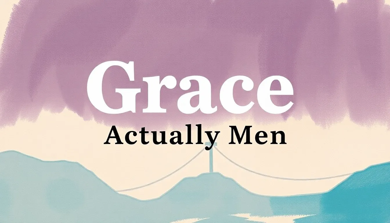 What Does "Grace" Actually Mean? A Theology of Undeserved Favour